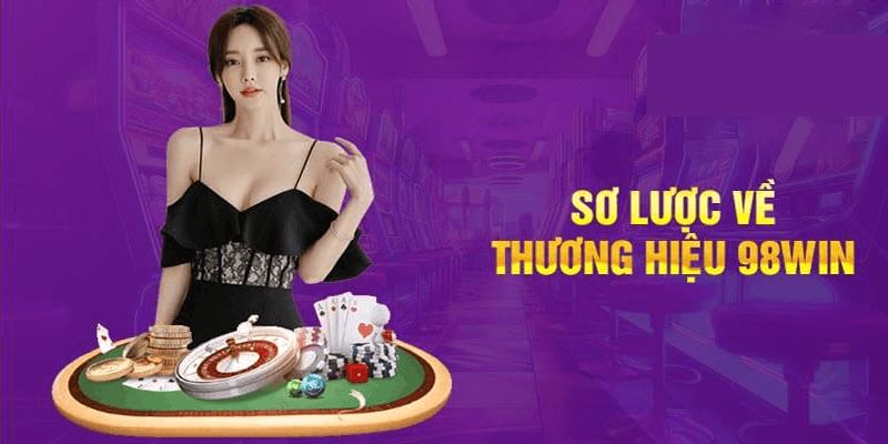 Sơ lược về thương hiệu 98Win