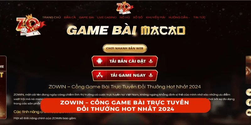 Cẩm nang về danh sách game bài đổi thưởng Zowin