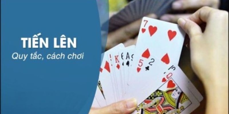 Hướng dẫn chơi tiến lên đổi thưởng trong từng phiên bản